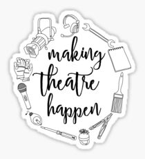 Making Theatre Happen - Technical Theatre Sticker