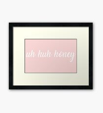 uh huh honey Framed Art Print