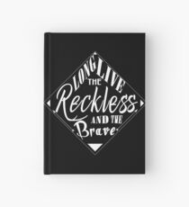 Long live the reckless ad the brave (Inverted) Hardcover Journal