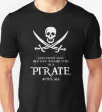 I'm A Pirate Unisex T-Shirt