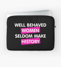Well Behaved Women Laptop Sleeve