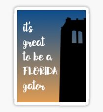 it's great to be a florida gator Sticker