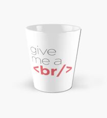 Give me a break - HTML Tall Mug