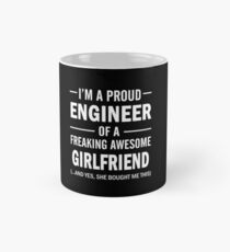 Taza Soy un orgulloso ingeniero de Freaking Awesome Girlfriend