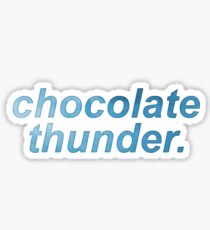 chocolate thunder. Sticker