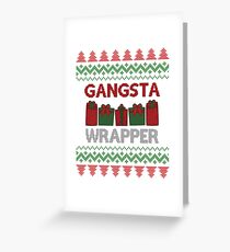 Gangsta Wrapper Greeting Card