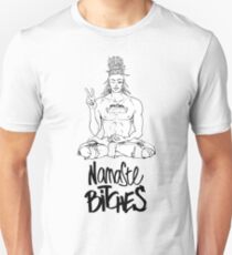 NAMASTE BITCHES Unisex T-Shirt