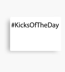 #KicksOfTheDay Canvas Print
