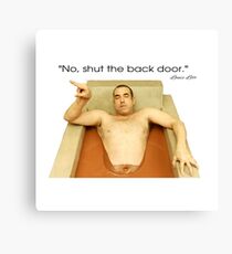 Louis Litt Quote from Suits: No, shut the back door Canvas Print