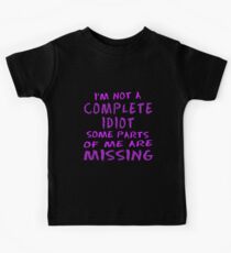 Not a Complete Idiot in Pink Kids Tee
