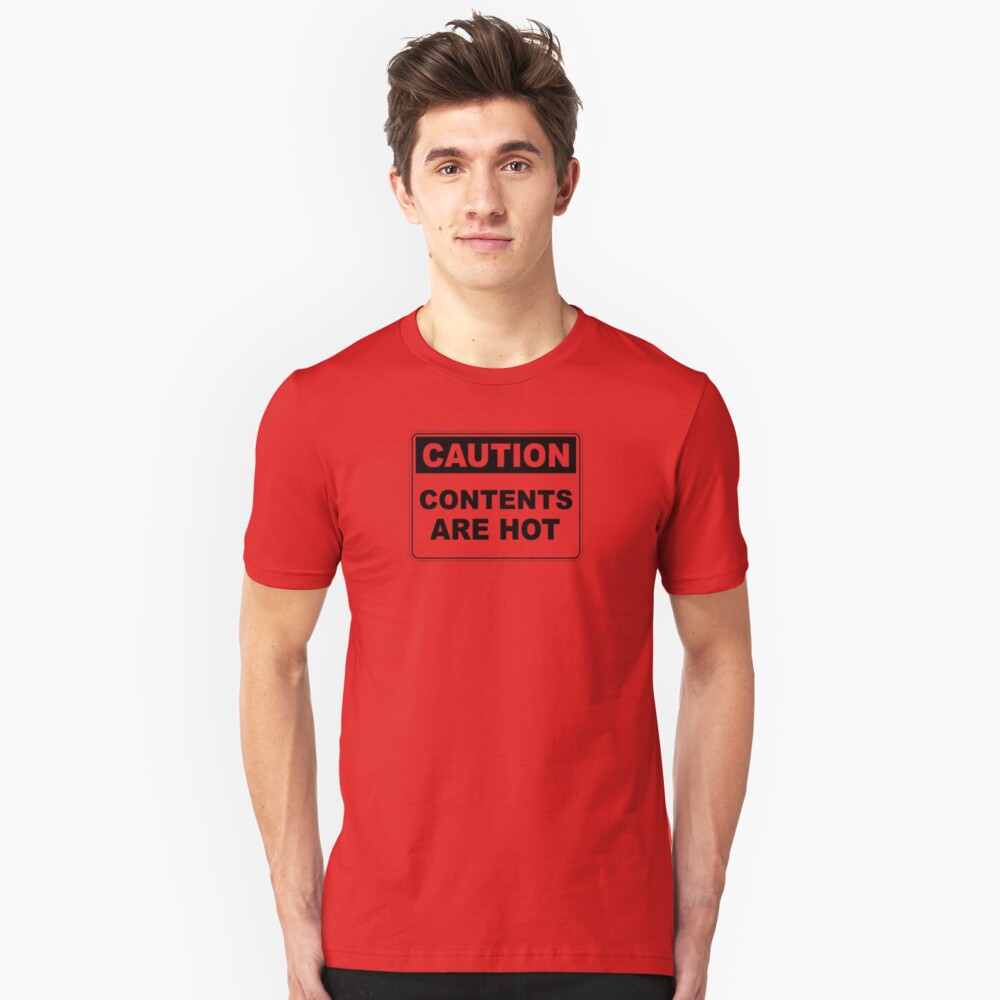 caution contents hot shirt