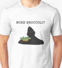 More broccoli? Unisex T-Shirt