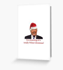 Trump, Dreaming of his white Christmas Greeting Card
