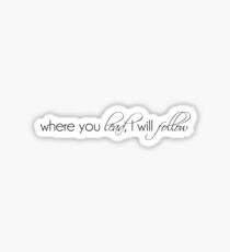 Where you lead, I will follow Sticker