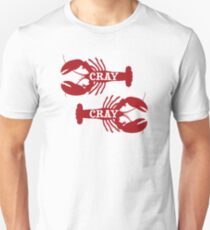 That Cray Cray Crayfish Crustacean Unisex T-Shirt