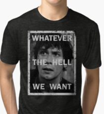 Bellamy - The 100 - Whatever the hell we want Tri-blend T-Shirt
