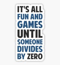 Dividing By Zero Is Not A Game Sticker