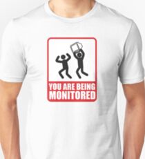 You Are Being Monitored Unisex T-Shirt