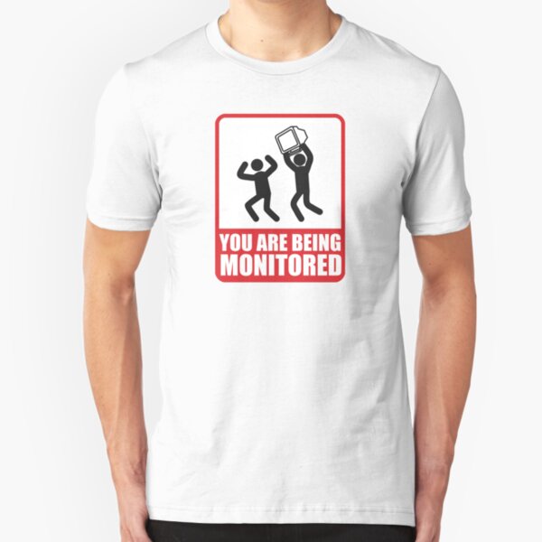 You Are Being Monitored Slim Fit T-Shirt