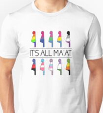 It's All Ma'at Unisex T-Shirt