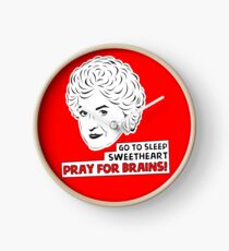 The Golden Girls - Dorothy Zbornak - Bea Arthur - Pray for Brains! Clock