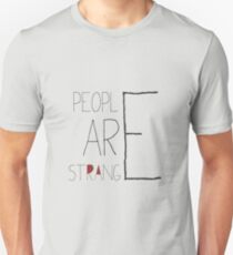People are strange Unisex T-Shirt