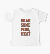 Grab Some Pine Baby Tee