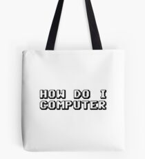 How Do I Computer Tote Bag