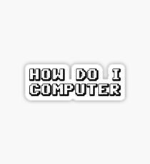How Do I Computer Sticker