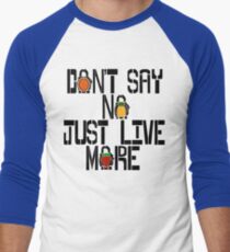 Just Live More Men's Baseball ¾ T-Shirt