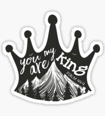 You are my King Sticker