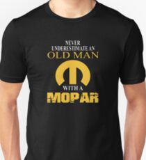 Never Underestimate An Old Man With A Mopar Unisex T-Shirt