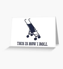 This Is How I Roll Baby Stroller Grußkarte