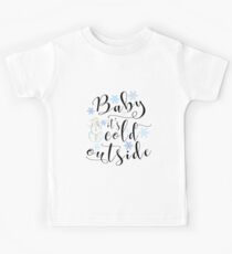 Christmas gift - Baby it's cold outside modern calligraphy art with snowman and snowflakes Kids Tee