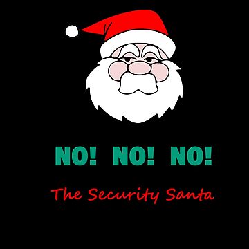 Artwork thumbnail, Security Santa, No! No! No! by keithmarlow