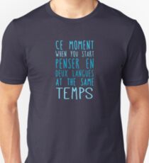 Deux langues at the same temps Unisex T-Shirt