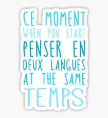 Deux langues at the same temps Sticker