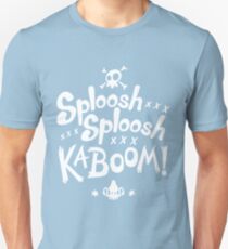 Sploosh Sploosh Kaboom! Unisex T-Shirt