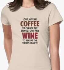 Lord, Give Me Coffee And Wine Women's Fitted T-Shirt