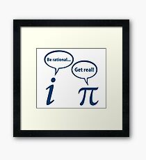 Be Rational Get Real Imaginary Math Pi Framed Print