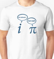 Be Rational Get Real Imaginary Math Pi Unisex T-Shirt