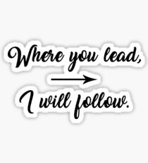 Where You Lead, I Will Follow: Gilmore Girls Inspired Sticker