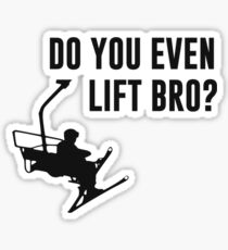 Bro, Do You Even Ski Lift? Sticker