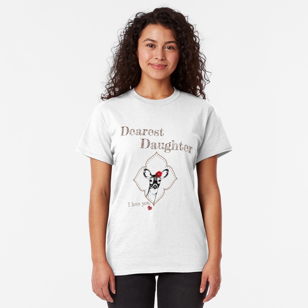 Deer Elder Daughter - I love my dear family Classic T-Shirt