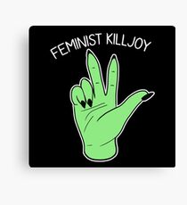 Feminist Killjoy Canvas Print