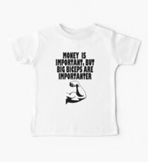 money is important bt big biceps Baby T-Shirt
