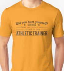 Hast du dich verletzt? Athletischer Trainerentwurf Unisex T-Shirt