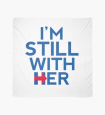 I'm Still With Her Hillary Clinton Support Scarf