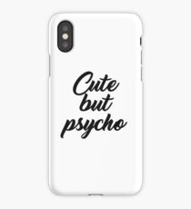 Cute but psycho iPhone Case