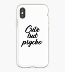 Cute but psycho iPhone Case